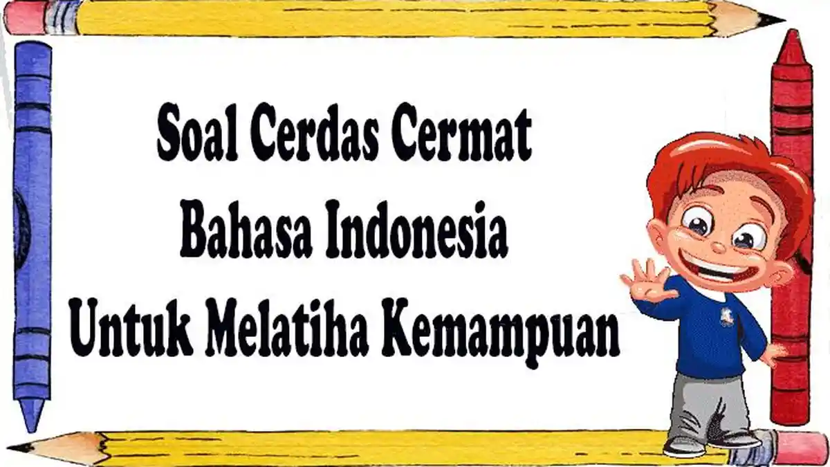 38 Soal Cerdas Cermat Bahasa Indonesia Lengkap Kunci Jawaban 2023