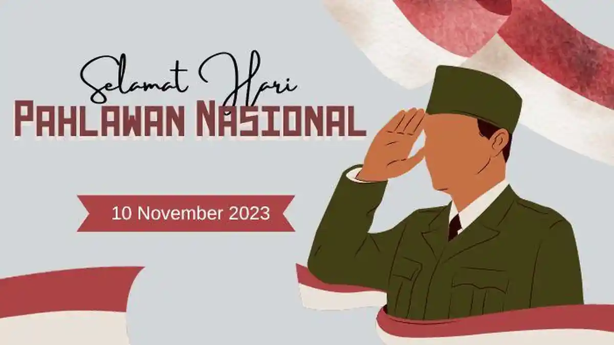 30 Poster Gambar dan Kata-kata Ucapan Selamat Hari Pahlawan, 10 November 2023