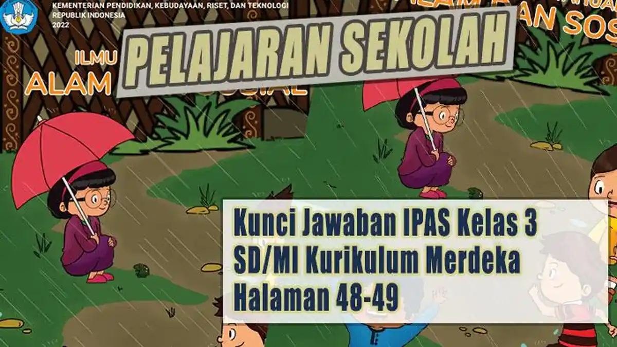 Kunci Jawaban IPAS Kelas 3 SD/MI Kurikulum Merdeka Halaman 48-49