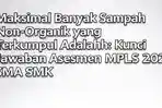 Maksimal-banyak-sampah-non-organik-yang-terkumpul-adalah-Jawaban-Asesmen-MPLS-2025.jpg