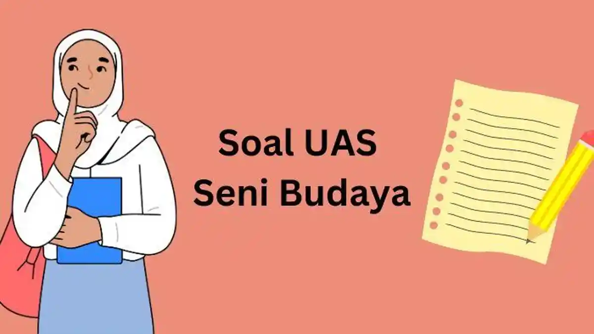 50 Contoh Soal UAS/PAS Seni Budaya Kelas 12 Semester 1 2024 dan Kunci Jawaban Kurikulum Merdeka