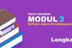 Kunci-Jawaban-Soal-Modul-3-Refleksi-dalam-Pembelajaran-Lengkap-Latihan-Pemahaman-Hingga-Post-Test.jpg