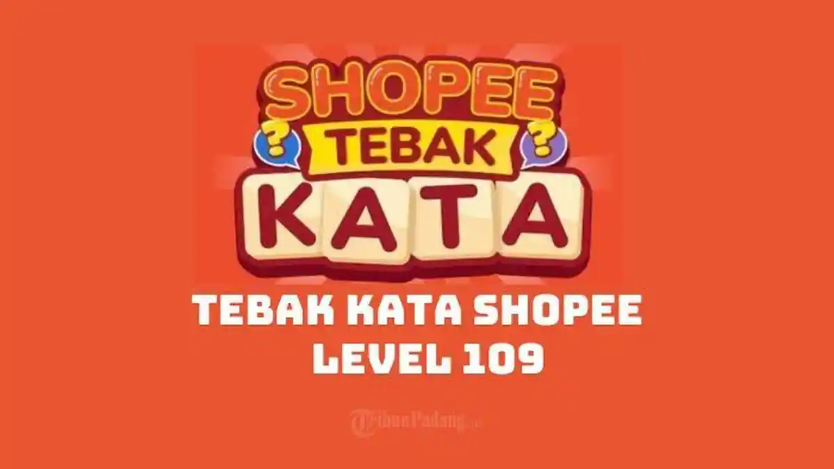 Kata Kunci Tebak Kata Shopee Level 109 Mode Reguler, Pertanyaan Game: HSIKAY