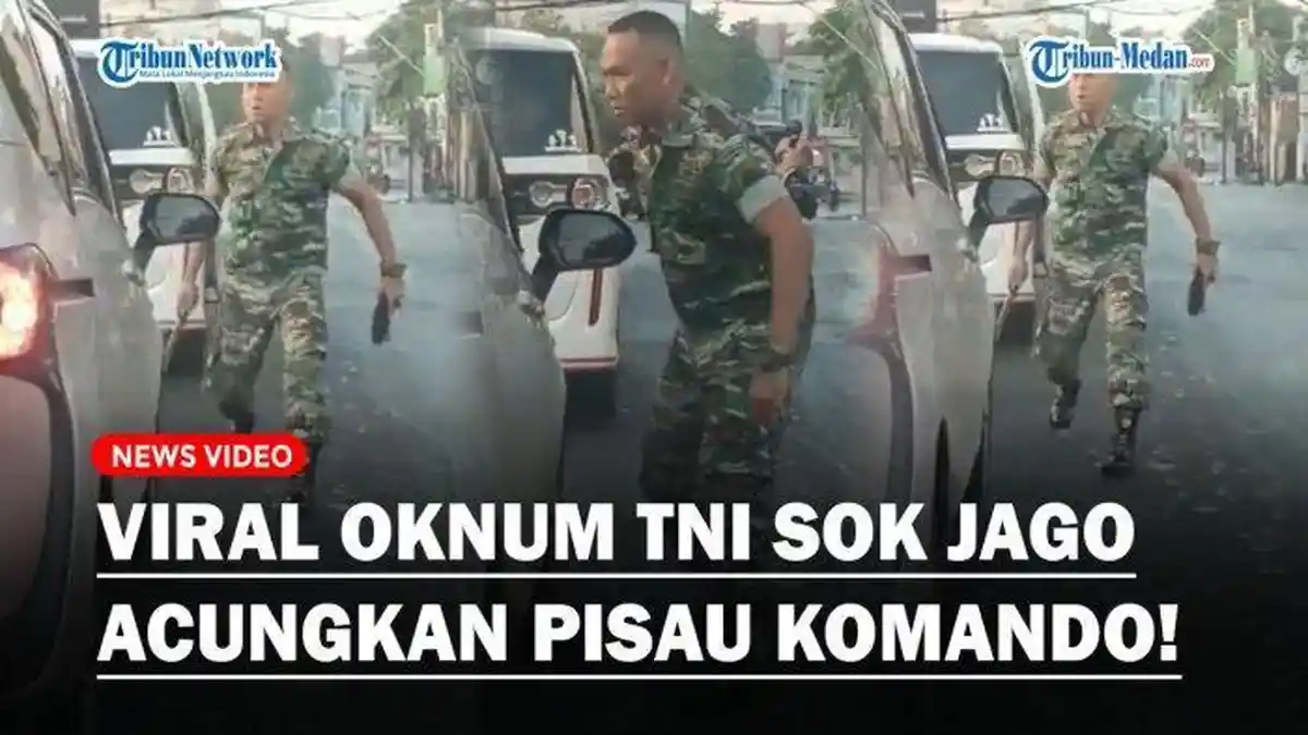 Aksi Koboi Oknum TNI Bentak dan Marahi Pengendara Hingga Keluarkan Sangkur