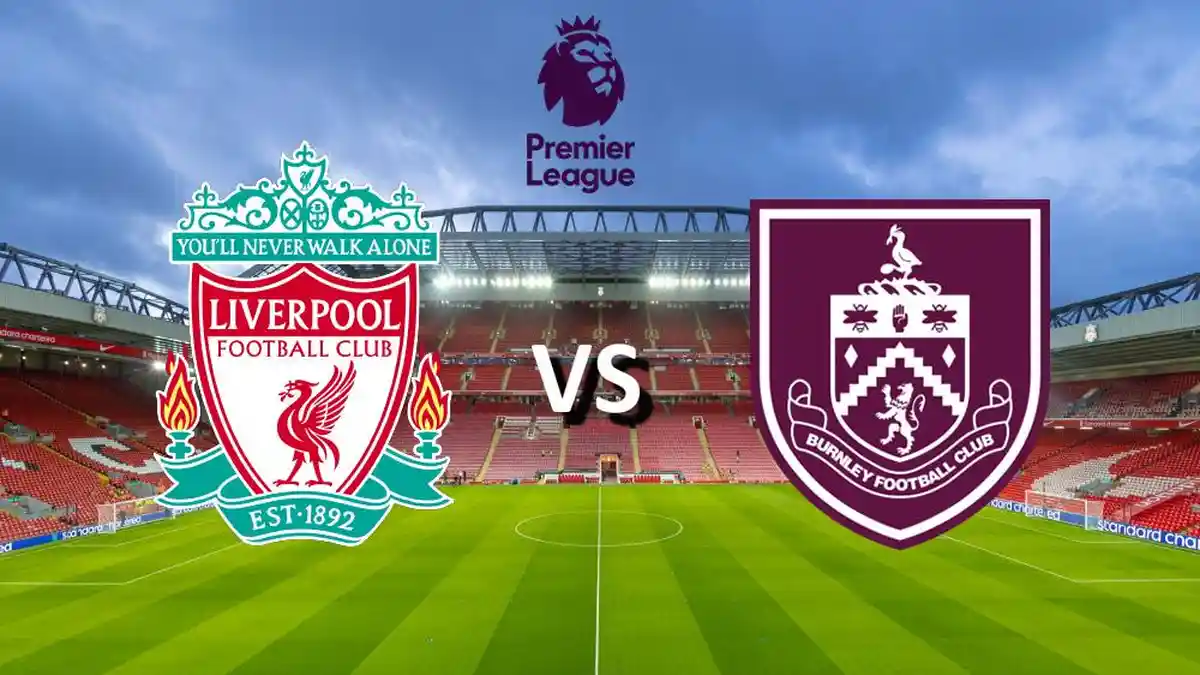 JADWAL Liga Inggris Lengkap, Liverpool vs Burnley Sabtu Malam, Prediksi Skor, Link Live Streaming