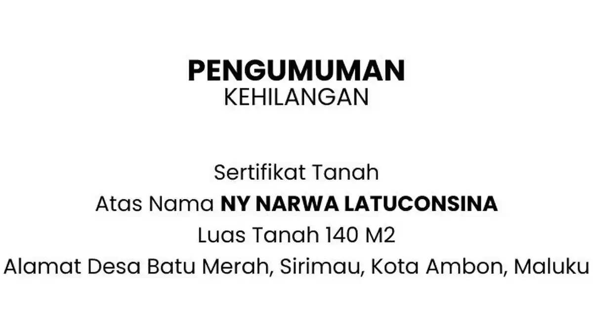 Berita Kehilangan Sertifikat Tanah Atas Nama Ny Narwa Latuconsina