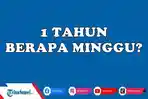1-Tahun-Ada-Berapa-Minggu-Ketahui-Cara-Menghitungnya-Disini.jpg
