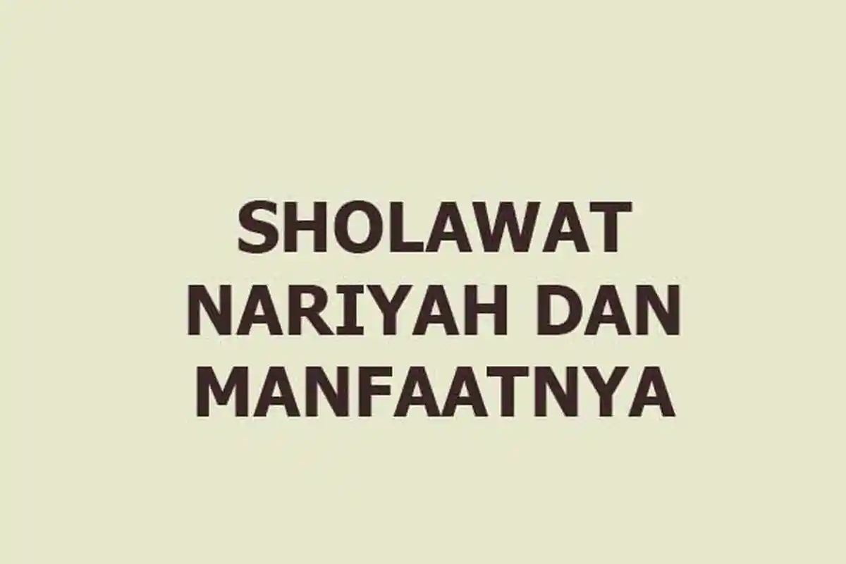 Sholawat Nariyah, Keutamaannya Mempermudah Dikabulkan Doa hingga Menghapuskan Dosa