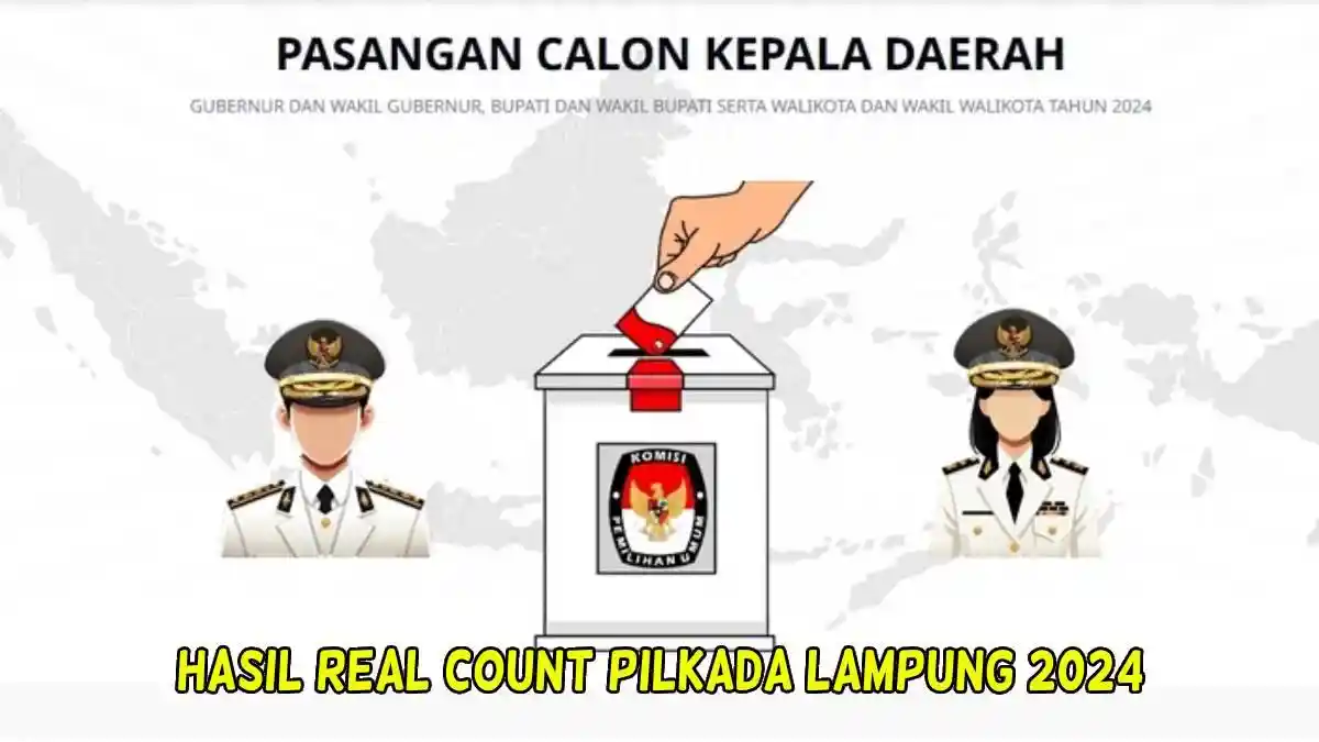 Intip Hasil Real Count KPU Pilkada Lampung 2024, Lengkap Semua Kabupaten dan Kota, Menang siapa?