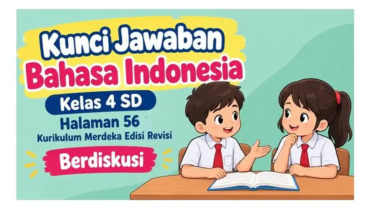 Kunci Jawaban Bahasa Indonesia Kelas 4 SD Halaman 56 Kurikulum Merdeka ...