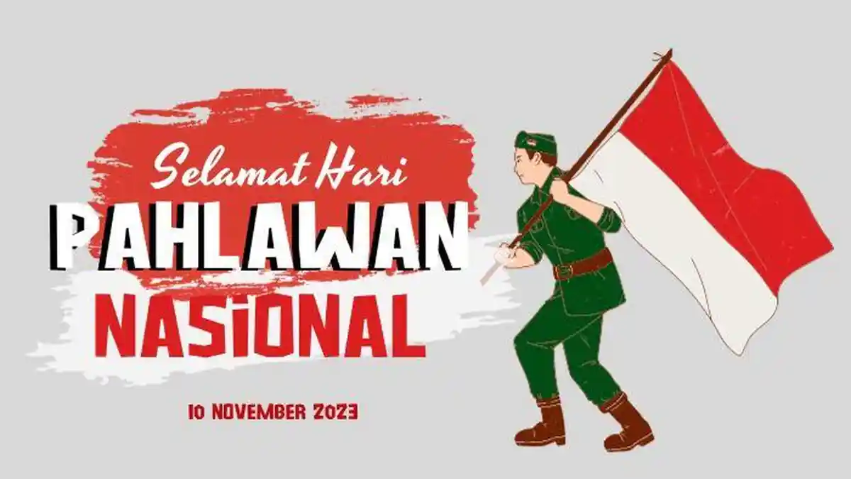 40 Ucapan Hari Pahlawan 2023, Semangat Pahlawan untuk Masa Depan Memerangi Kemiskinan dan Kebodohan