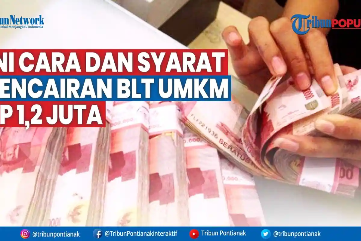 Proses Pencairan BLT UMKM Dilakukan Sebelum Lebaran, Cek Penerima BLT Rp 1,2 Juta Lewat Online