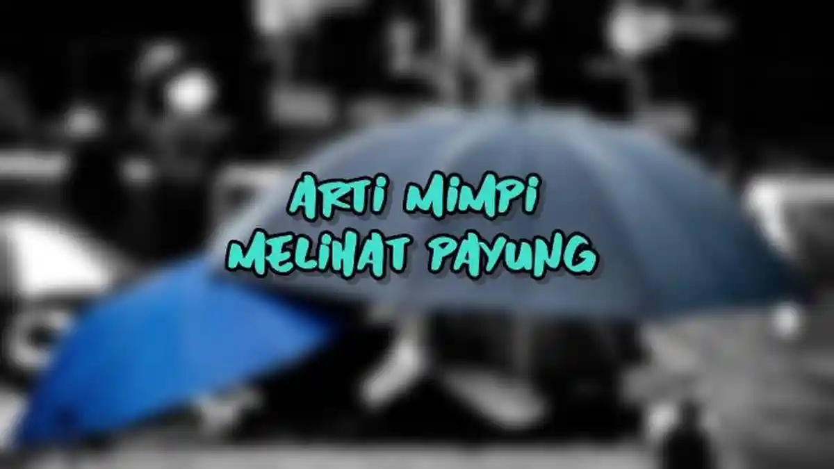 Arti Mimpi Melihat Payung, Pertanda Ada Perasaan yang Tak Bisa Anda Bagi, Ini Tafsir Lengkapnya