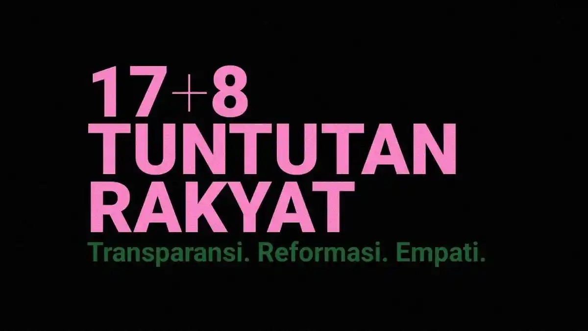 Rangkuman 17+8 Tuntutan Rakyat, Akankah Didengar dan Dilaksanakan Pemerintah?