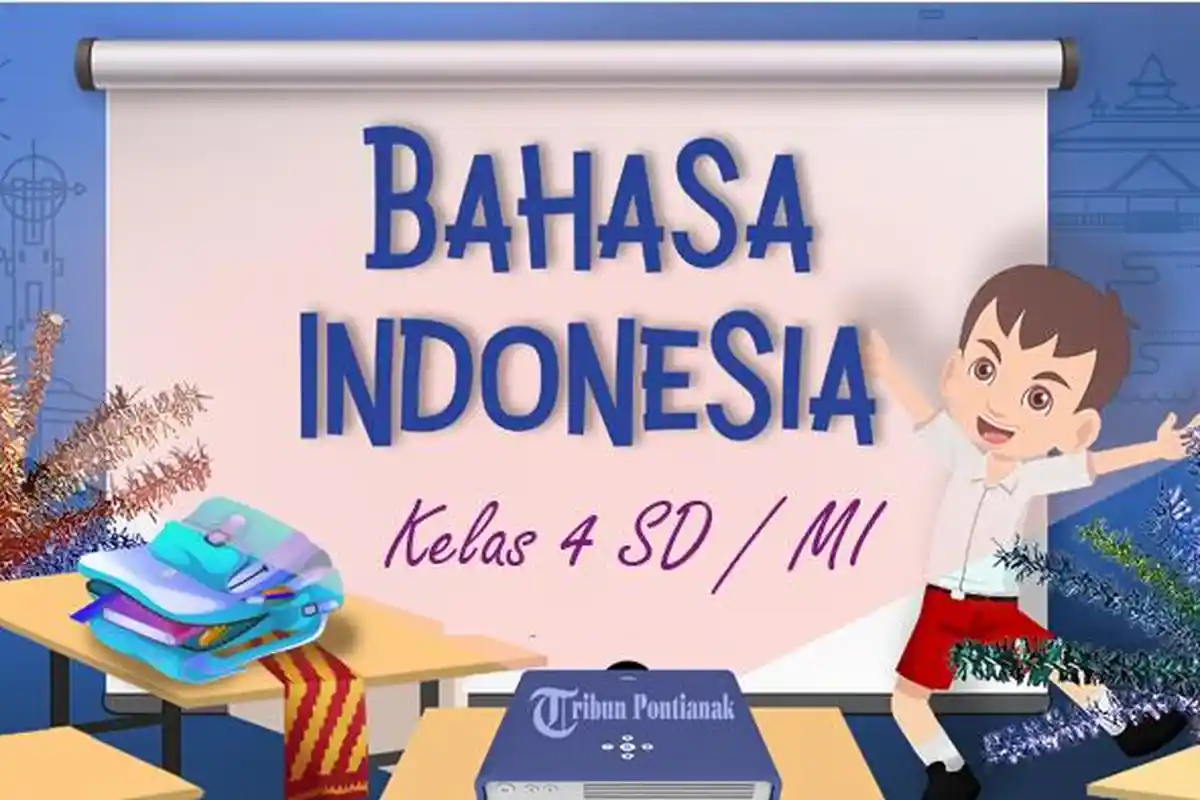 Ringkasan Materi Bahasa Indonesia Kelas 4 SD MI Kurikulum Merdeka, Bab 2 Di Bawah Atap