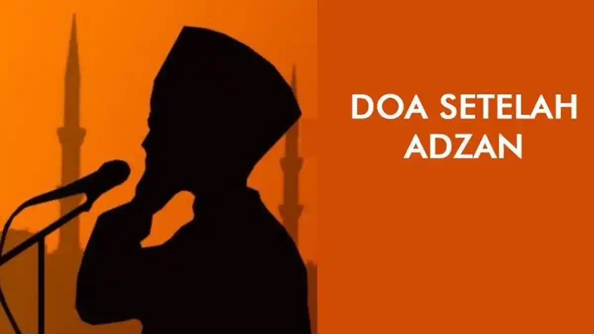 Lengkap Doa, Keutamaan dan Jawaban Saat Azan Dikumandangkan