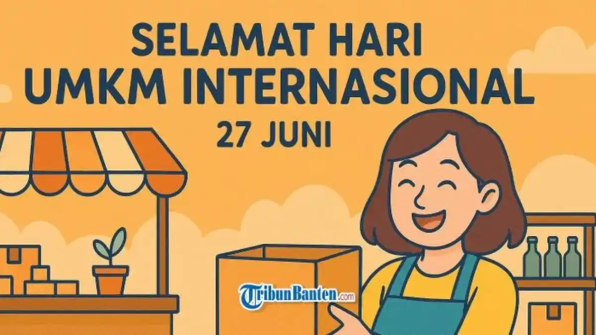30 Ucapan Hari UMKM Internasional 2025 Lengkap dalam Bahasa Indonesia dan Inggris, Cocok Jadi Status
