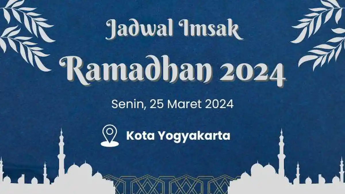 Jadwal Imsak Puasa Ramadhan 2024 di Kota Yogyakarta, Senin 25 Maret 2024