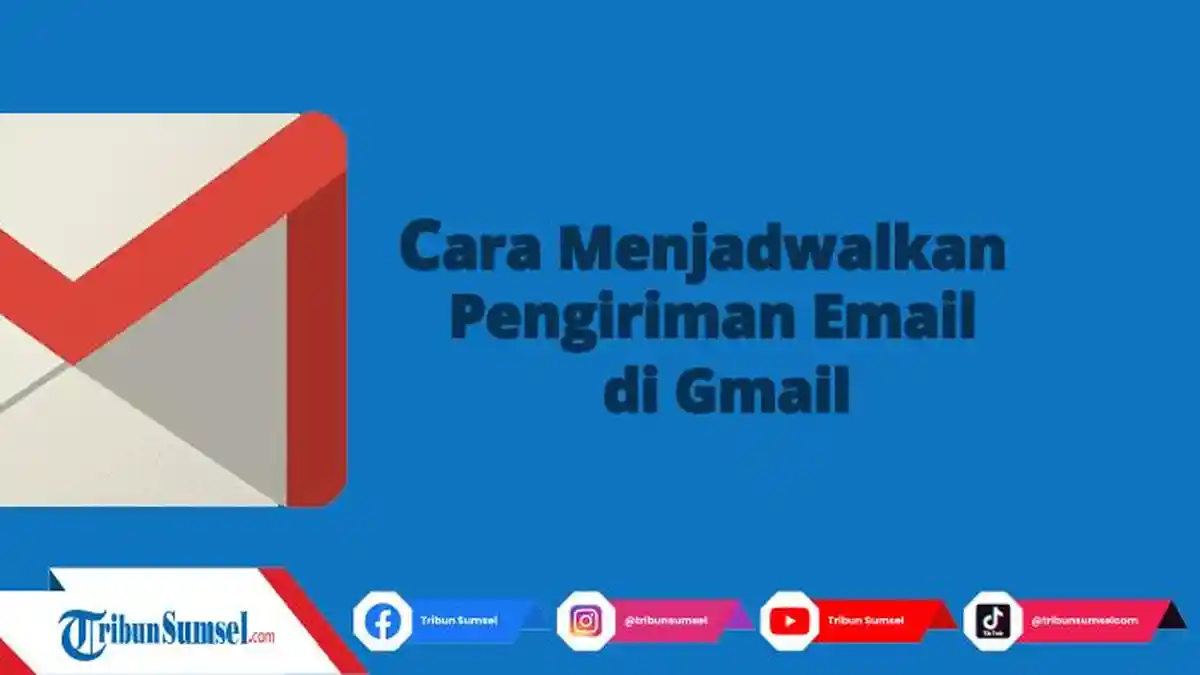 Cara Mudah Menjadwalkan Pengiriman Email di Gmail, Agar Dokumen Terkirim Otomatis