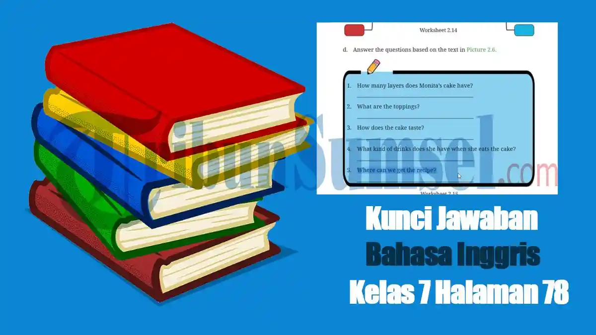 Kunci Jawaban Bahasa Inggris Kelas 7 Halaman 78 Kurikulum Merdeka - Monita Cake