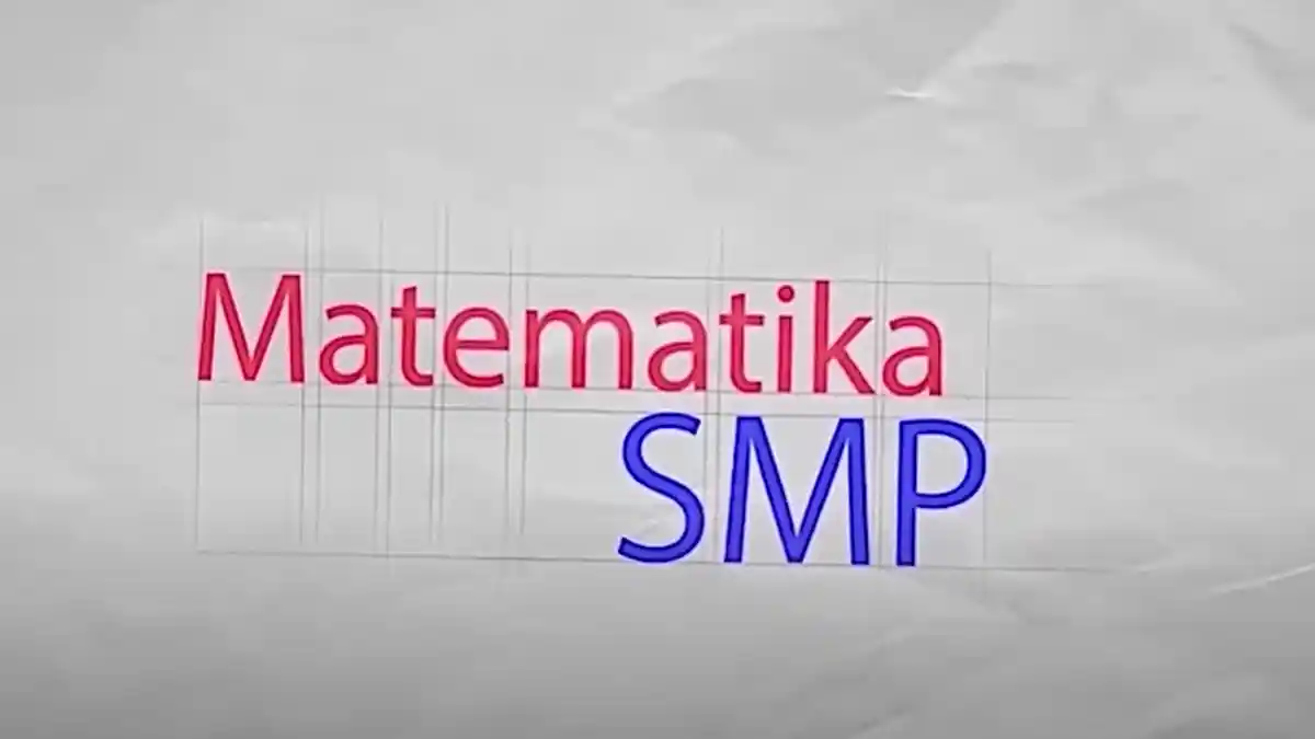 Soal dan Jawaban Matematika SMP Belajar dari Rumah TVRI Dilengkapi Video, Kamis (23/7)