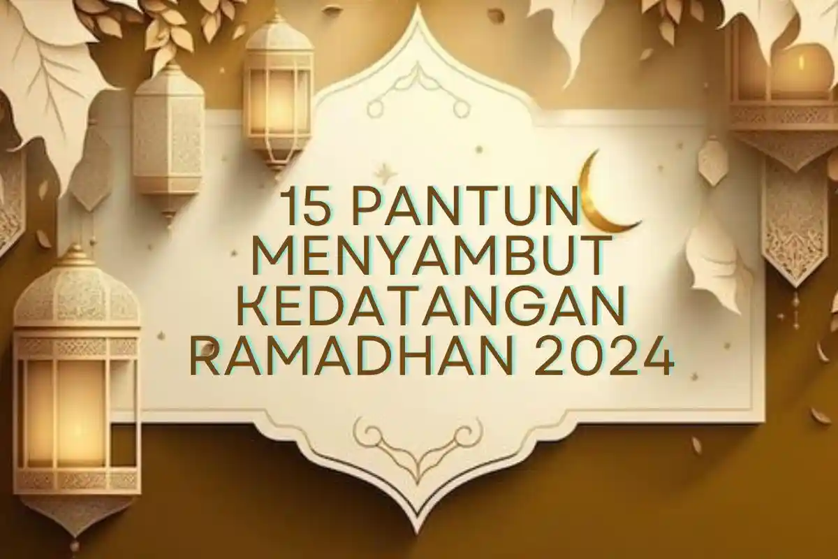 15 Pantun Ramadhan 2024 Edisi Sambut Puasa yang Unik dan Keren, Cocok Dibagikan ke Media Sosial