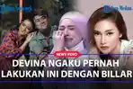 Devina-Kirana-Buka-Suara-Dituding-Selingkuhan-Billar-Akui-Pernah-Lakukan-Ini-Dengan-Suami-Lesti.jpg