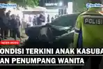 Kondisi-Terkini-Anak-Kasubag-Jambi-dan-Penumpang-Wanita-Polisi-Masih-Proses-Pemeriksaan.jpg