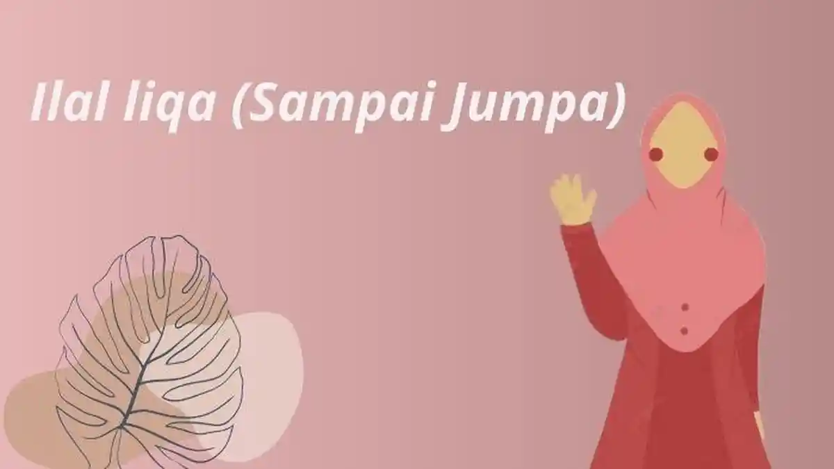 Bahasa Arab Sampai Jumpa, Selamat Tinggal dan Kosa Kata Lainnya Percakapan yang Perlu Diketahui
