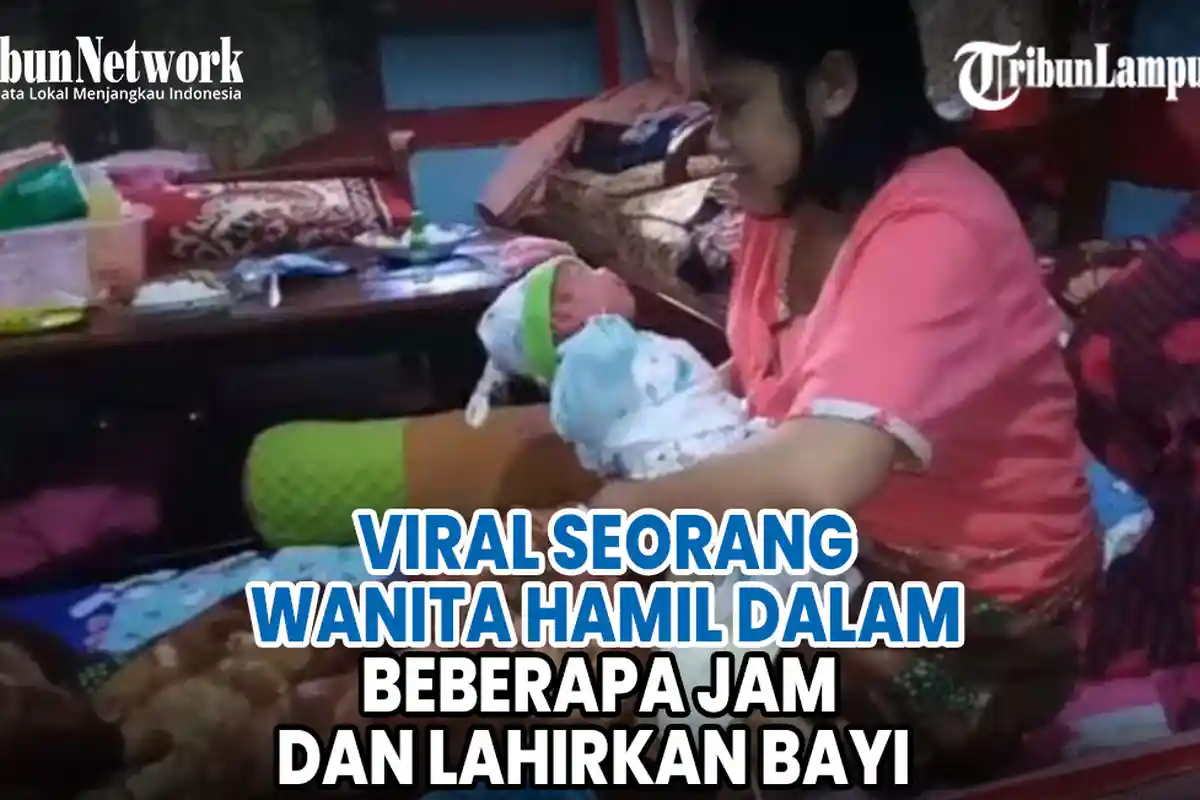 VIDEO Viral Seorang Wanita Hamil dalam Beberapa Jam dan Lahirkan Bayi