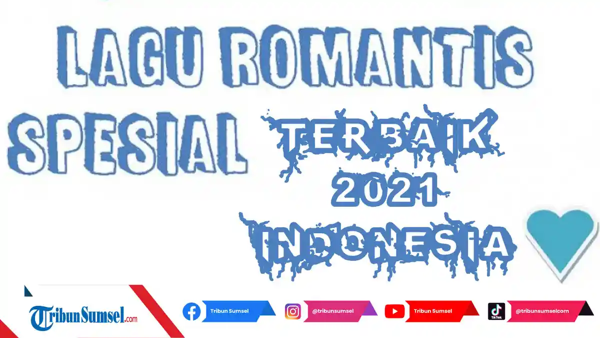 Daftar 20 Lagu Romantis Terbaik 2021 Indonesia Terpopuler, Ada Hari Bahagia AttaAurel, Janji Suci