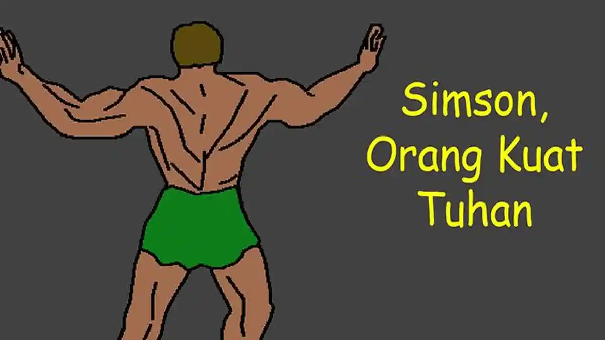 Cerita Alkitab Singkat Kristen Katolik, Simson Orang Kuat Tuhan