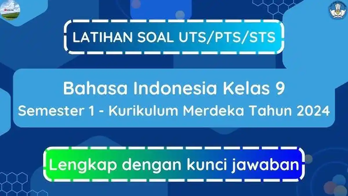20 Kunci Jawaban Bahasa Indonesia Kelas 9 SMP Semester 1, Kumpulan Soal ...