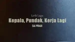 Lirik-Lagu-Kepala-Pundak-Kerja-Lagi-Sal-Priadi.jpg