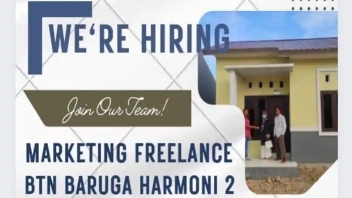 Lowongan Kerja Kendari Marketing Freelance BTN Baruga Harmoni 2, Syarat dan Cara Daftar