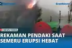 rekaman-pendaki-saat-semeru-erupsi-hebat.jpg