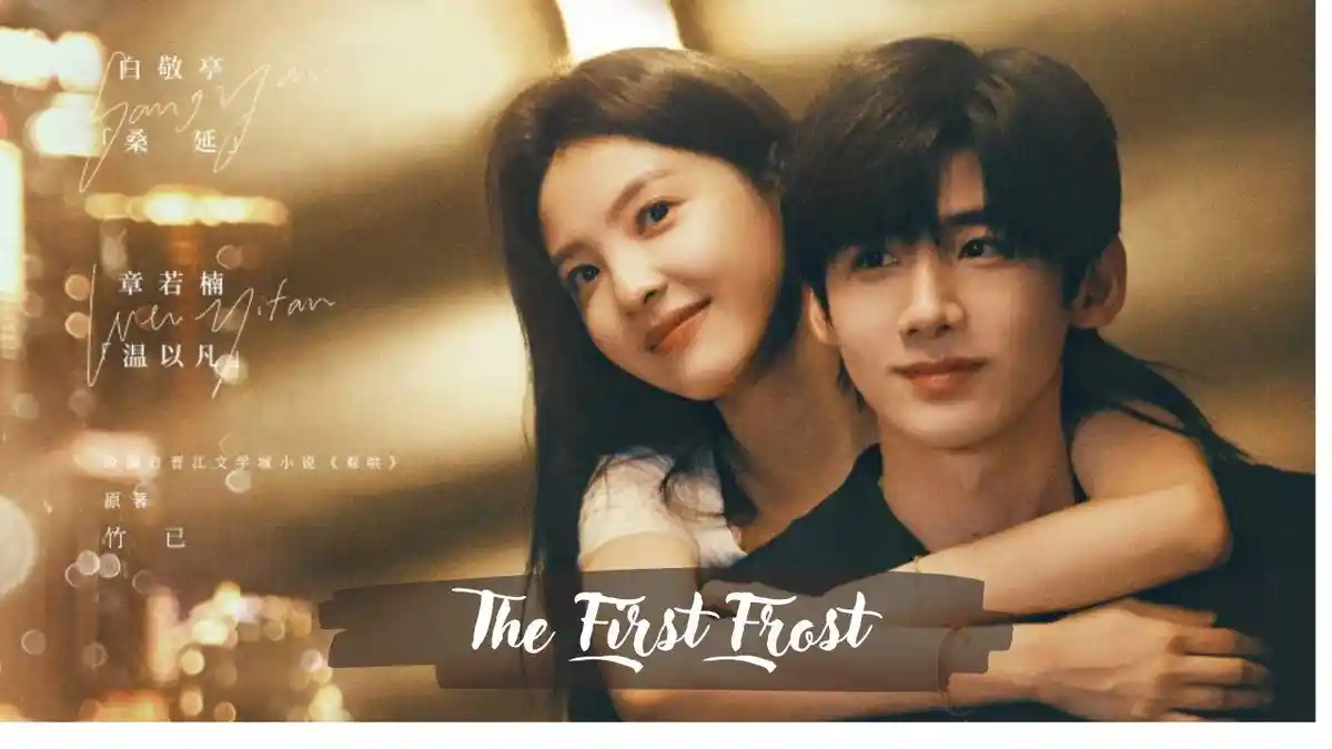 3 Link Nonton Drama China The First Frost Sub Indo yang Dibintangi Bai Jing Ting dan Zhang Ruo Nan