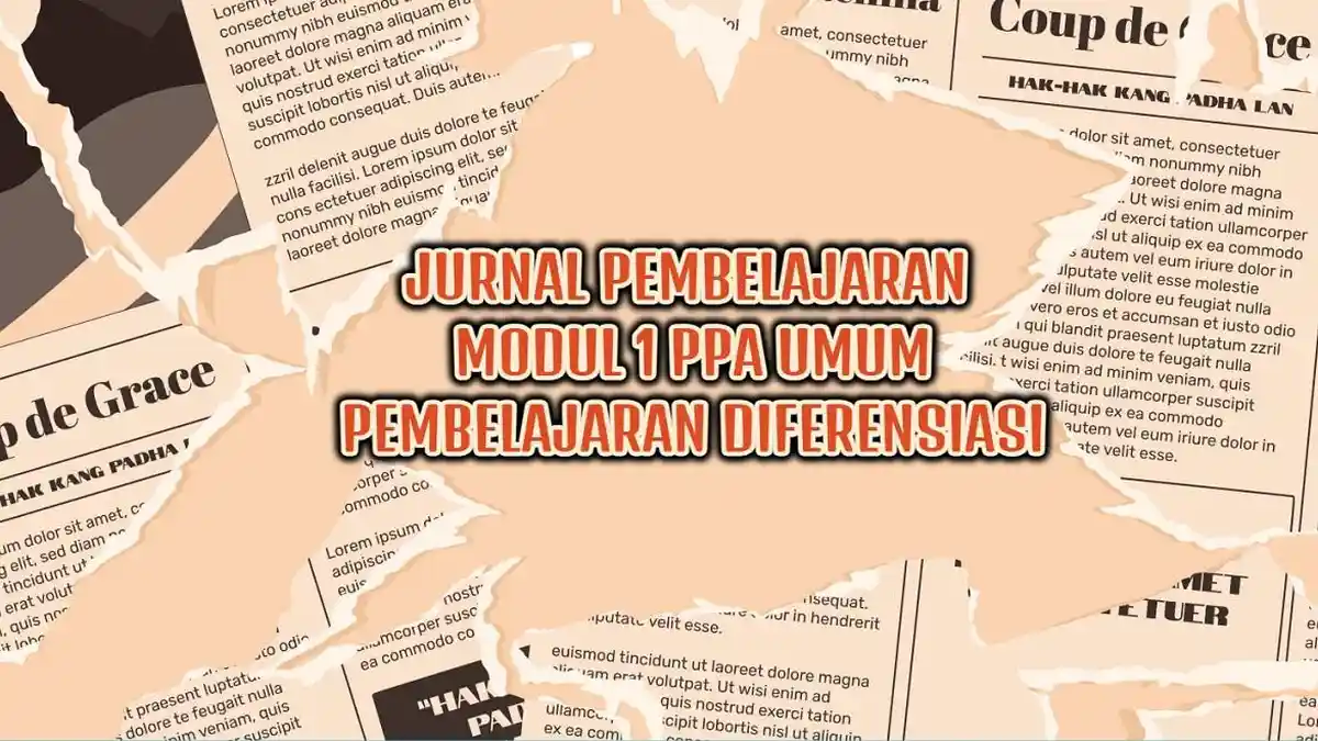 Contoh Jurnal Pembelajaran Modul 1 PPA Umum Topik Pembelajaran Diferensiasi, Lengkap dengan Link PDF