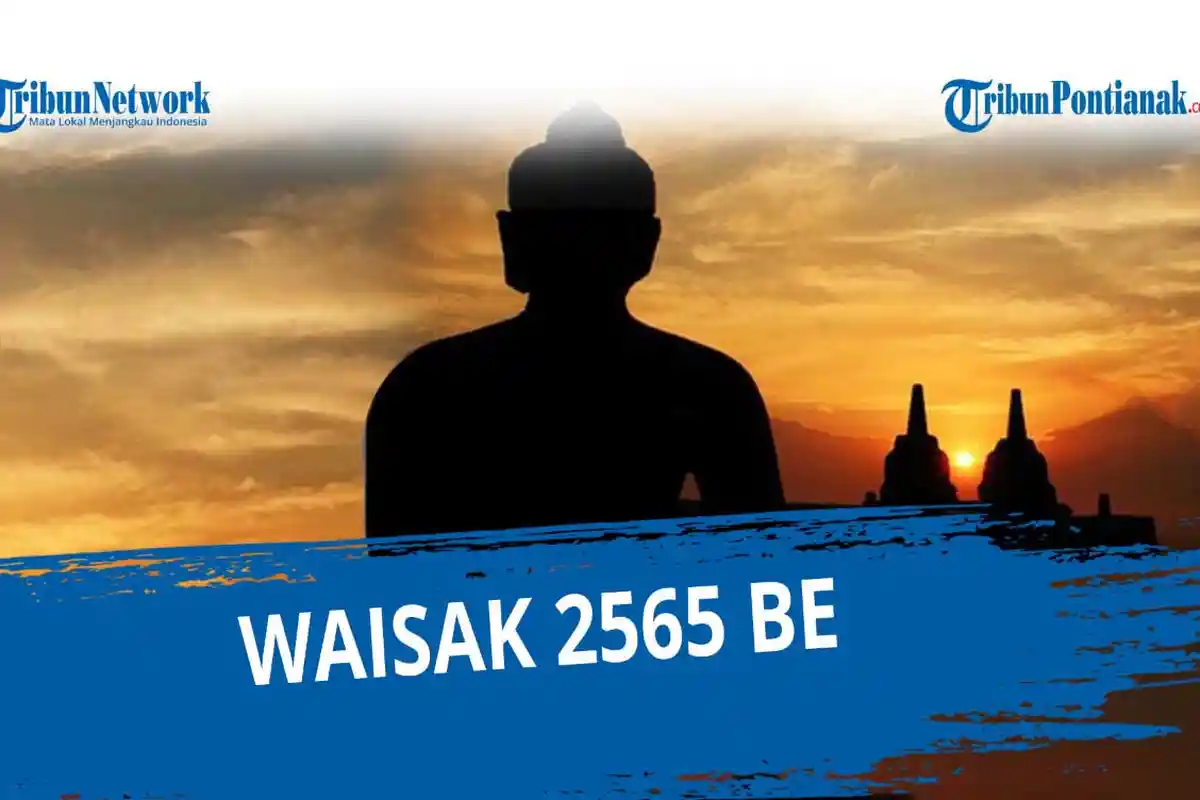 Ucapan Waisak 2021 di Tengah Pandemi, Kata-kata Selamat Hari Waisak Sabbe Satta Bhavantu Sukithata
