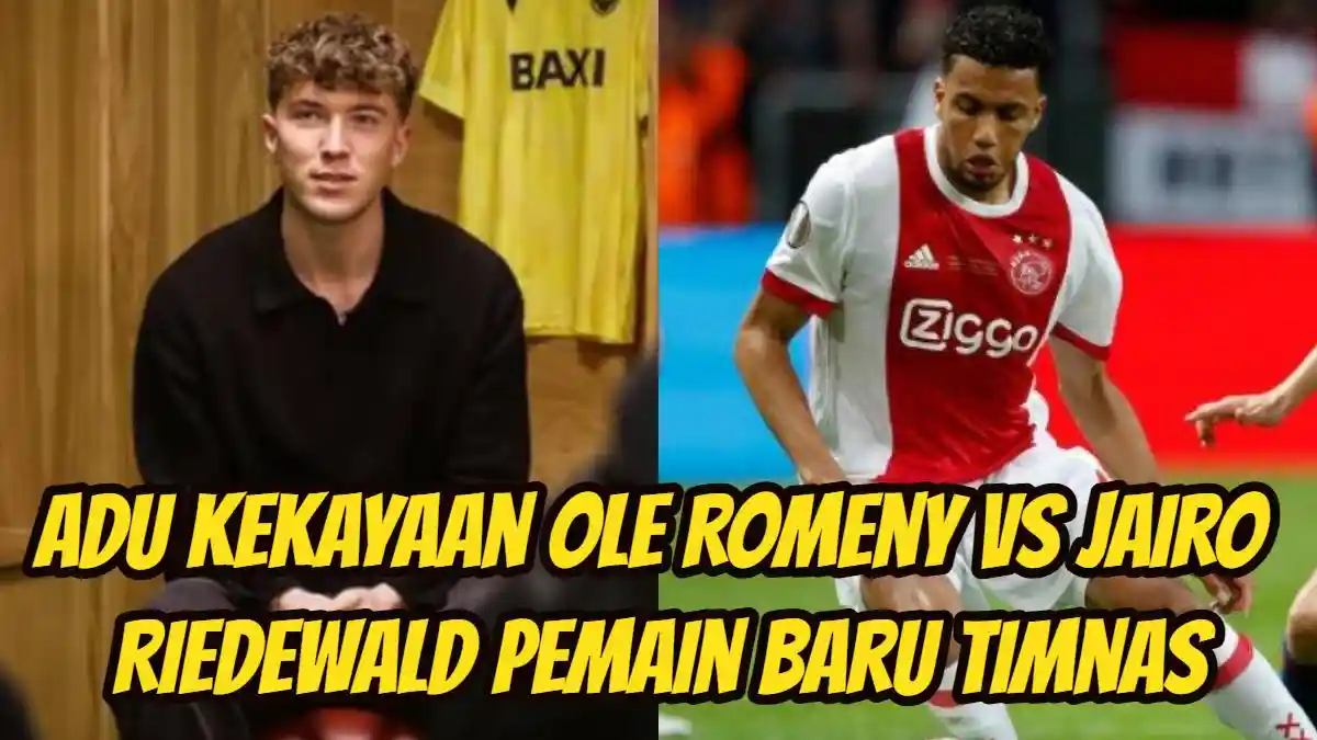 Adu Kekayaan Ole Romeny vs Jairo Riedewald Pemain Baru Timnas, Siapa ...