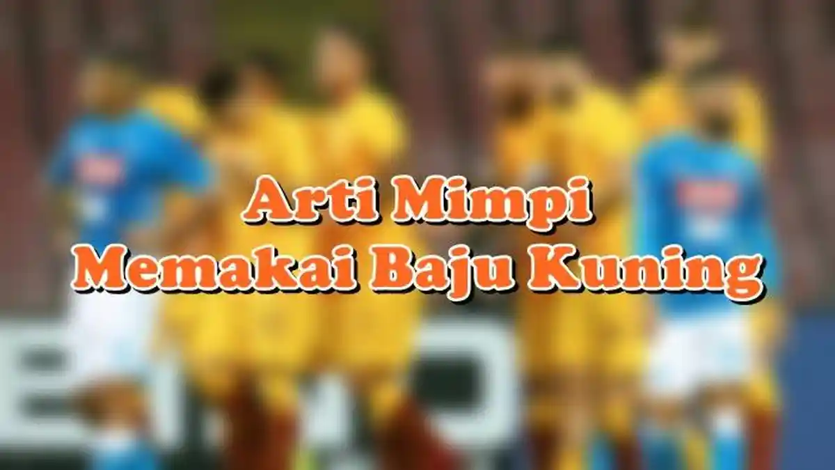 Arti Mimpi Memakai Baju Kuning, Ternyata Bisa Jadi Pertanda Kebahagiaan, Ini Tafsirannya