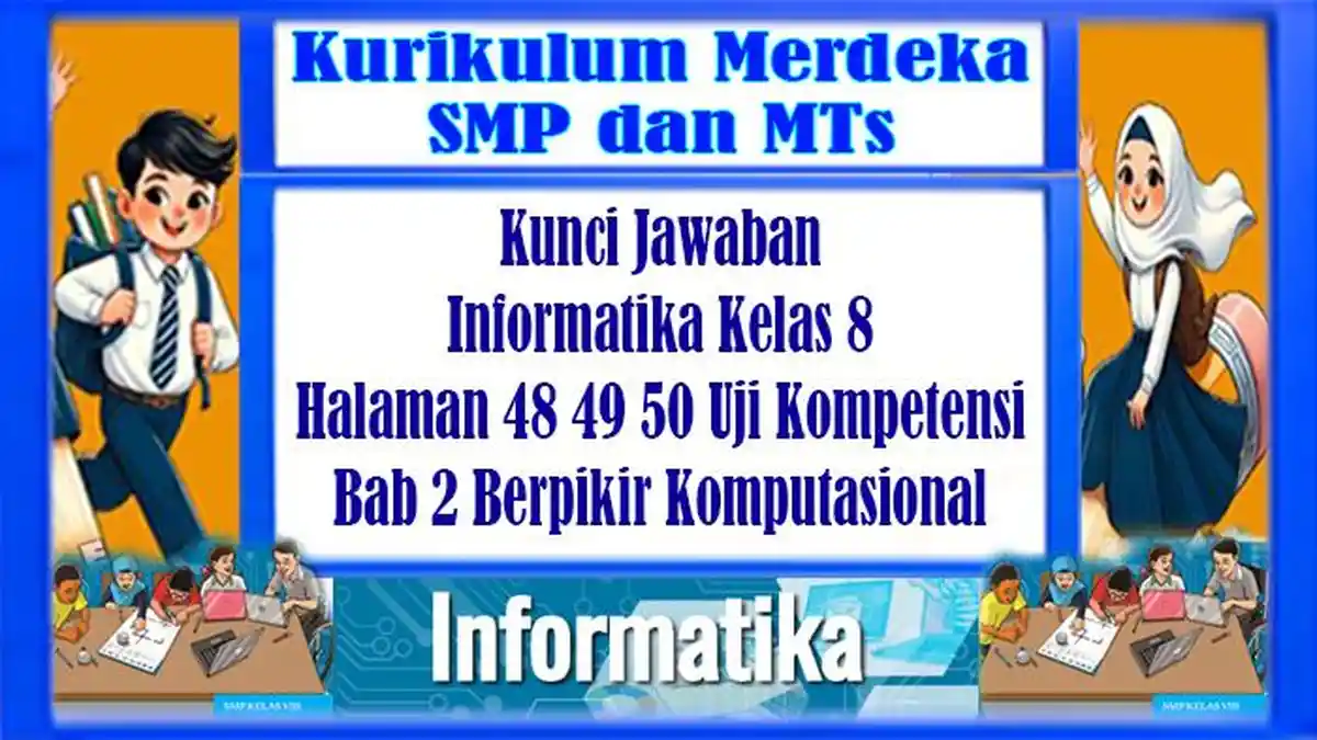 Kunci Jawaban Informatika Kelas 8 Halaman 48 49 50 Uji Kompetensi Bab ...