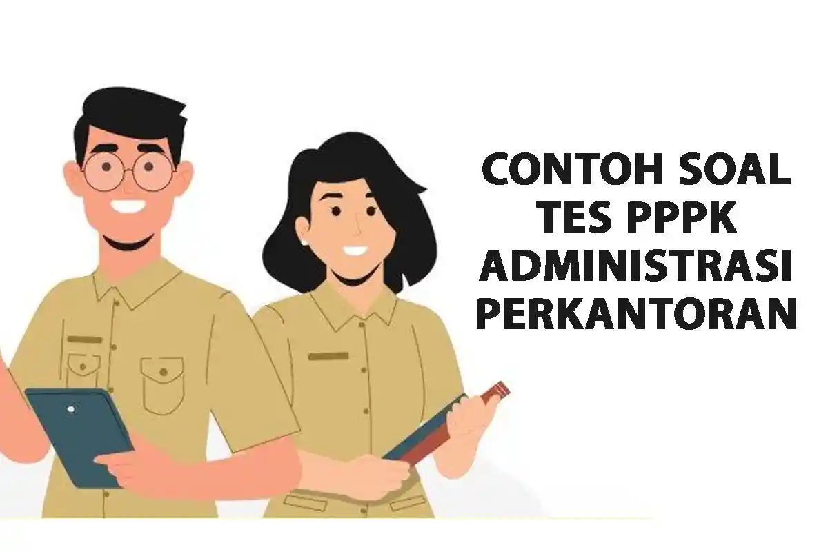50 Contoh Soal Tes PPPK 2024 Administrasi Perkantoran dan Jawabannya lengkap Ada Link PDF