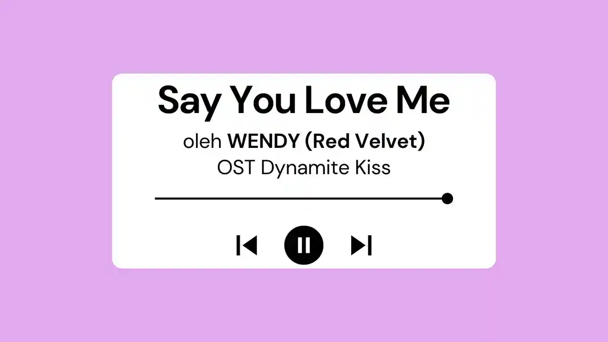 Lirik Lagu dan Terjemahan Say You Love Me Wendy Red Velvet OST Dynamite Kiss Part 2