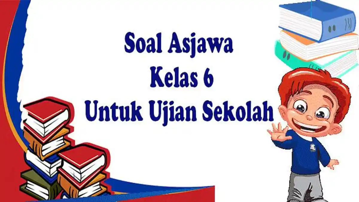 Soal dan Kunci Jawaban Pelajaran Aswaja Kelas 6 Piliha Ganda