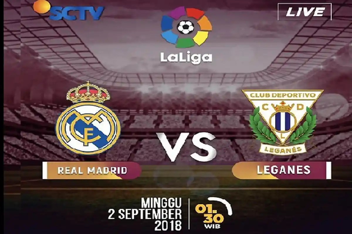 Live Streaming Real Madrid vs Leganes via Live Streaming SCTV Liga Spanyol Mulai Pukul 01.30 Wib