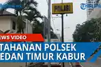 sebanyak-8-tahanan-polsek-medan-timur-dikabarkan-kabur.jpg