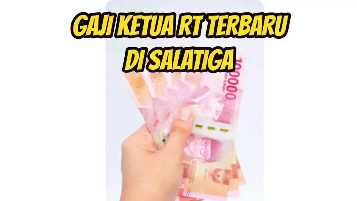 Segini Besaran Gaji Ketua RT Terbaru di Salatiga Jawa Tengah