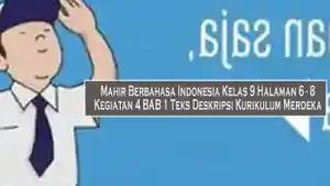 Mahir-Berbahasa-Indonesia-Kelas-9-Halaman-6-8-Kegiatan-4-BAB-1-Teks-Deskripsi-Kurikulum-Merdeka.jpg