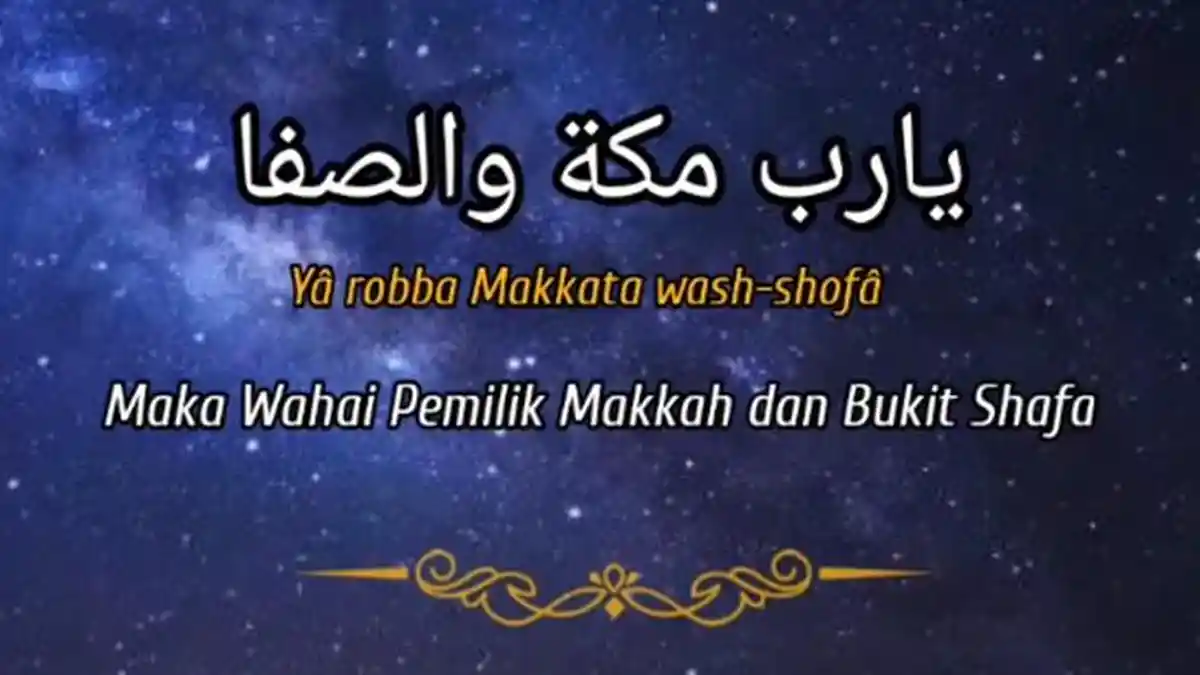 Lirik Sholawat Ya Robba Makkah Lengkap Arab, Latin, Arti Berisi Doa dan ...